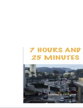 Paperback 7 Hours And 25 Minutes Book