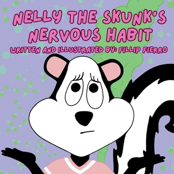 Paperback Nelly the Skunk's Nervous Habit Book