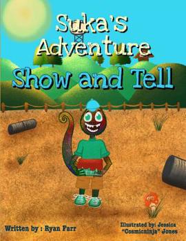 Paperback Suka's Adventure: Show and Tell Book