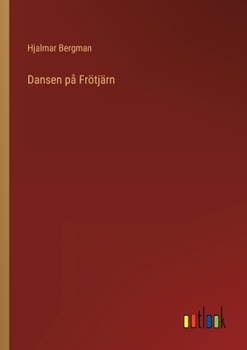 Dansen på Frötjärn - Book #2 of the Komedier i Bergslagen