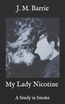 Paperback My Lady Nicotine: A Study in Smoke Book