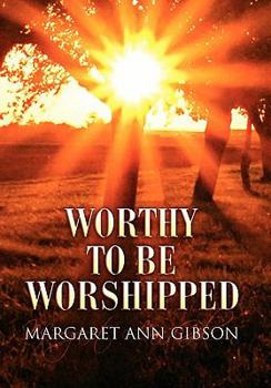 Paperback Worthy to Be Worshipped Book