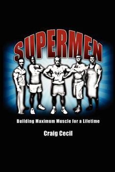 Paperback Supermen: Building Maximum Muscle for a Lifetime Book