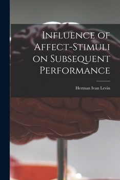 Paperback Influence of Affect-stimuli on Subsequent Performance Book