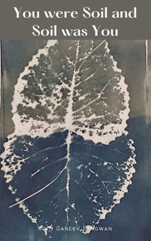 Paperback You were Soil and Soil was You Book