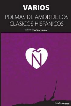 Paperback Poemas de amor de los clasicos hispanicos [Spanish] Book