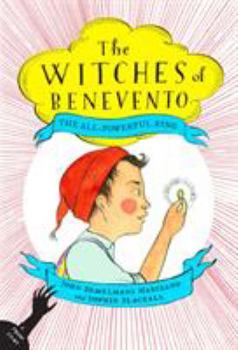 The All-Powerful Ring: A Primo Story - Book #2 of the Witches of Benevento