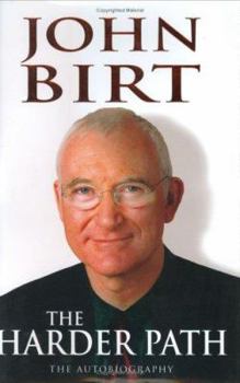 Hardcover John Birt: The Harder Path: The Autobiography Book