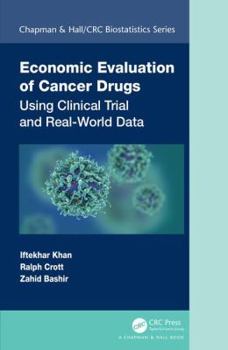 Hardcover Economic Evaluation of Cancer Drugs: Using Clinical Trial and Real-World Data Book