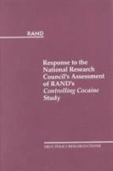 Paperback Response to the National Research Council's Assessment of Rand's Controlling Cocaine Study Book