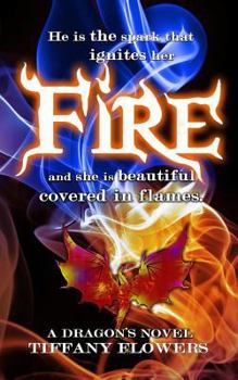 Fire (A Dragon's Novel Book 1)