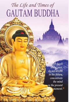 Hardcover The Life and Times of Gautam Buddha Book
