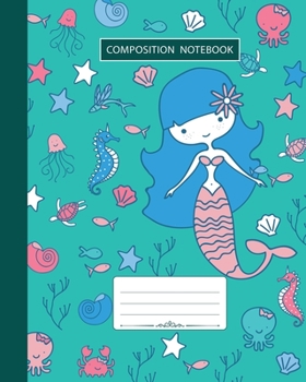 Paperback Composition Notebook: Wide Ruled - Marine Ocean Shells Fish Corals and Cute Mermaids - Back to School Composition Book for Teachers, Student Book