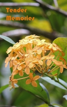 Paperback Tender Memories: Journal diary notebook paperback Flowers series Book