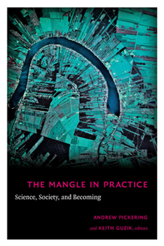 Paperback The Mangle in Practice: Science, Society, and Becoming Book