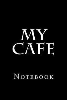 Paperback My Cafe: Notebook Book