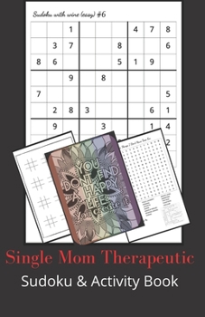Paperback Single Mom Therapeutic Sudoku & Activity Book