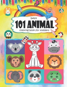 Paperback best 101 animal coloring book for Toddlers: Fun Early Learning, Kid Toddler ... Of Animals To Color For Children, girls boy kids, Book