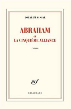 Paperback Abraham: ou La cinquième Alliance [French] Book