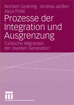 Paperback Prozesse Der Integration Und Ausgrenzung: Türkische Migranten Der Zweiten Generation [German] Book