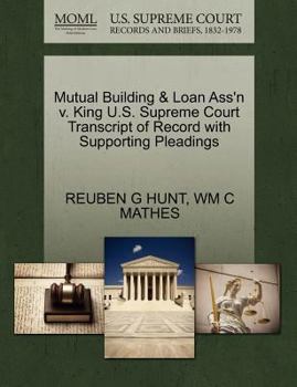 Paperback Mutual Building & Loan Ass'n V. King U.S. Supreme Court Transcript of Record with Supporting Pleadings Book