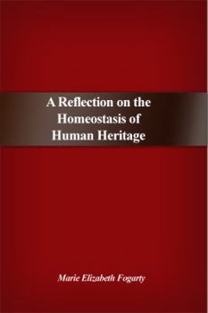 Paperback A Reflection on the Homeostasis of Human Heritage Book