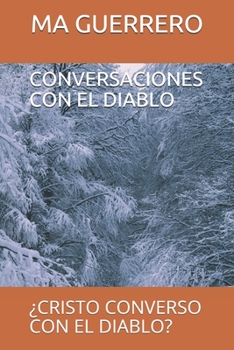 Paperback ¿conversaciones Con El Diablo?: ¿cristo Converso Con El Diablo? [Spanish] Book