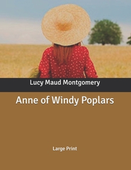 Paperback Anne of Windy Poplars: Large Print Book