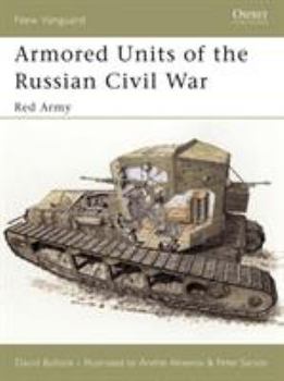 Paperback Armored Units of the Russian Civil War: Red Army Book