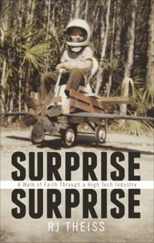 Paperback Surprise: A Walk of Faith Through a High Tech Industry Book