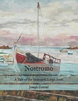 Paperback Nostromo: A Tale of the Seaboard: Large Print Book
