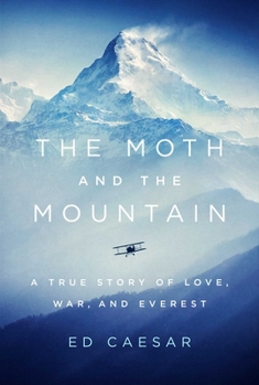 Hardcover The Moth and the Mountain: A True Story of Love, War, and Everest Book