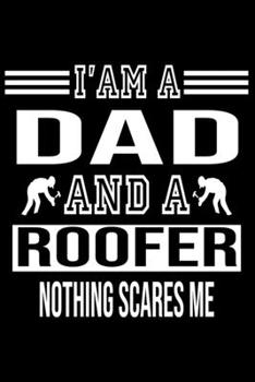 Paperback I'm a Dad and a Roofer: Cute Roofer Lined journal Notebook, Great Accessories & Gift Idea for Roofer Lover. Lined journal Notebook With An Ins Book