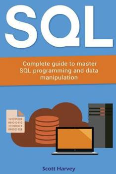 Paperback Sql: Complete guide to master SQL programming and data manipulation Book