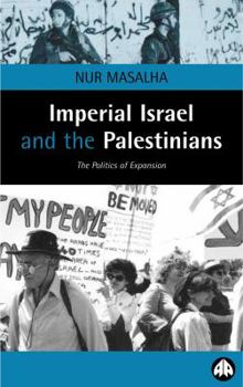 Paperback Imperial Israel And The Palestinians: The Politics Of Expansion Book