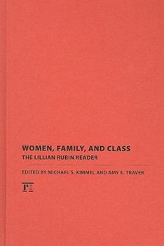 Hardcover Women, Family, and Class: The Lillian Rubin Reader Book