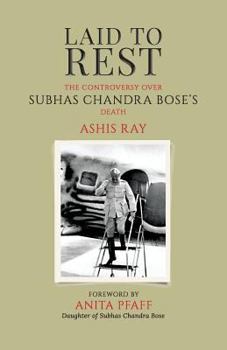 Paperback Laid to Rest: The Controversy Over Subhas Chandra Bose's Death Book