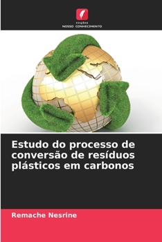 Paperback Estudo do processo de conversão de resíduos plásticos em carbonos [Portuguese] Book