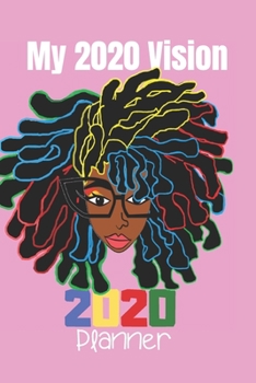 My 2020 Vision 2020 Planner: Natural Hair All Natural Design 2020 Planner: 370 Page Journal, 6"X9", Fro 2