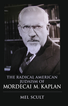 Paperback Radical American Judaism of Mordecai M. Kaplan Book