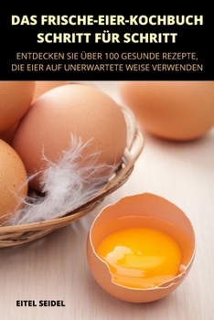 Paperback Das Frische-Eierkochbuch - Schritt Für Schritt [German] Book
