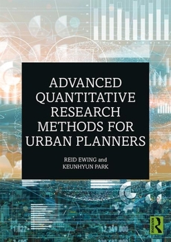 Hardcover Advanced Quantitative Research Methods for Urban Planners Book