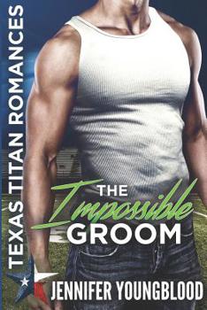 Paperback The Impossible Groom: Texas Titan Romances (O'Brien Family Romance) Book