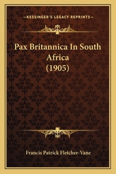 Paperback Pax Britannica In South Africa (1905) Book