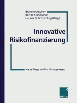 Paperback Innovative Risikofinanzierung: Neue Wege Im Risk Management [German] Book