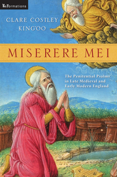 Hardcover Miserere Mei: The Penitential Psalms in Late Medieval and Early Modern England Book