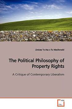 Paperback The Political Philosophy of Property Rights Book