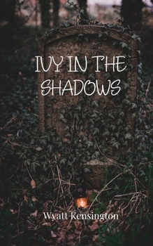 Ivy in the Shadows
