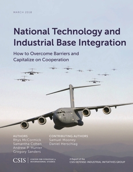 Paperback National Technology and Industrial Base Integration: How to Overcome Barriers and Capitalize on Cooperation Book