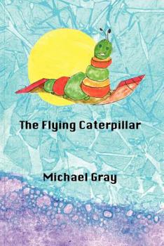 Paperback The Flying Caterpillar Book